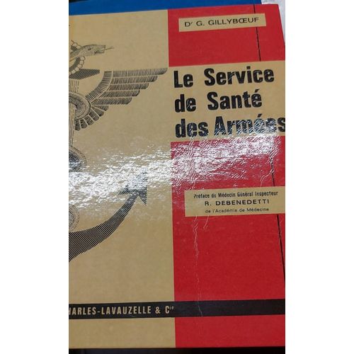Le Service De Santé Des Armées ( Dr G.Gillyboeug