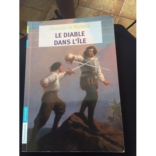 Livre Le Diable Dans L Ile Christian De Montella
