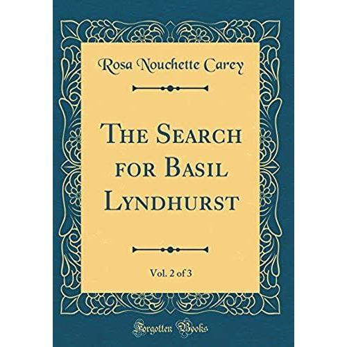 The Search For Basil Lyndhurst, Vol. 2 Of 3 (Classic Reprint)