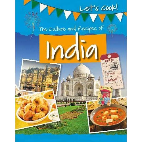 The Culture And Recipes Of India