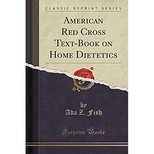 Fish, A: American Red Cross Text-Book On Home Dietetics (Cla