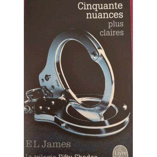 Cinquante Nuances Plus Claires Par El James, Livre De Poche. 