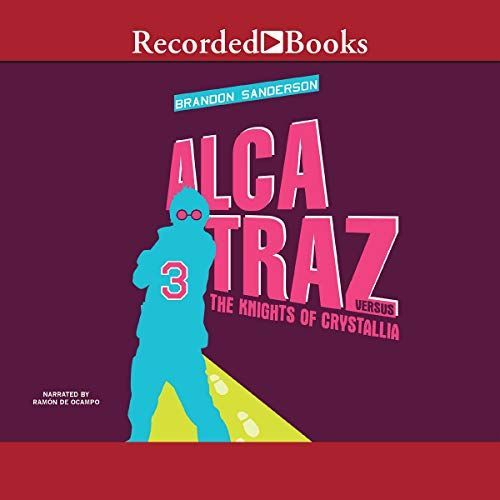 Alcatraz Versus The Knights Of Crystallia (The Alcatraz Series)