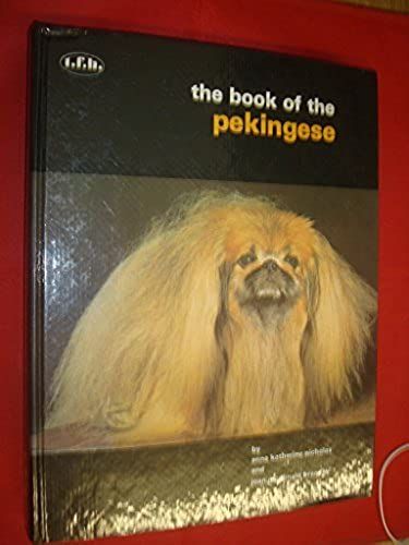 Book Of The Pekingese: From Palace Dog To The Present Day/H953