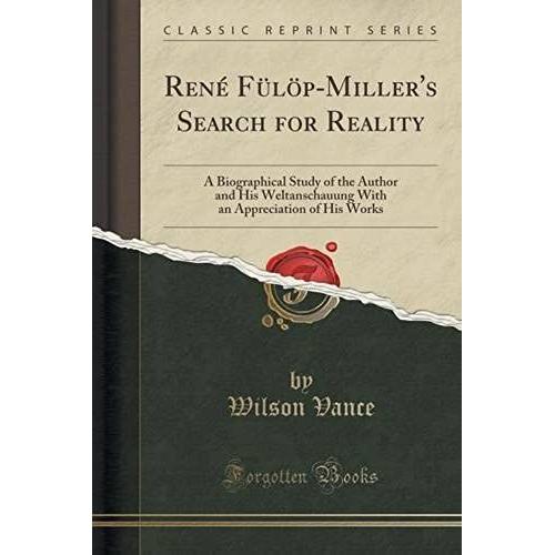 Vance, W: René Fülöp-Miller's Search For Reality