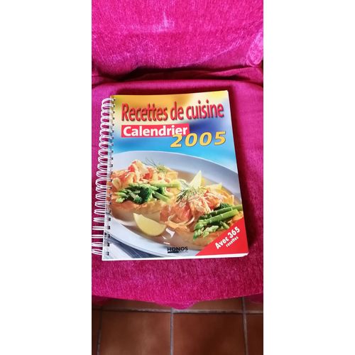 Recettes De Cuisine Calendrier 2005 Avec 365 Recettes