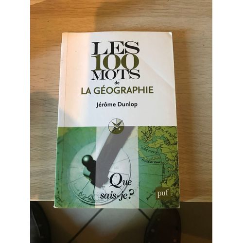 « Que Sais-Je Les 100 Mots De La Géographie »