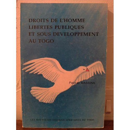 Droits De L Homme Libertes Publiques Et Sous Developpement Au Togo