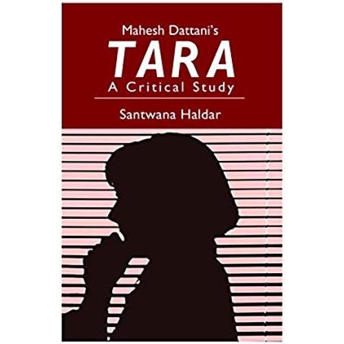 Mahesh Dattani's Tara: A Critical Study