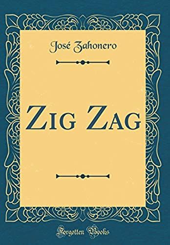 Zig Zag (Classic Reprint)