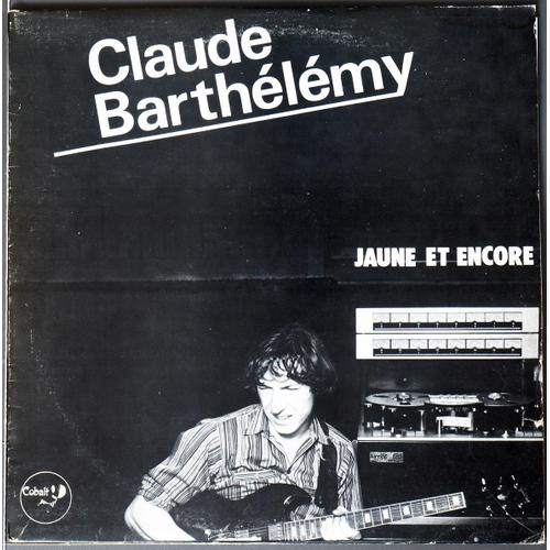 Claude Barthelemy : Jaune Et Encore