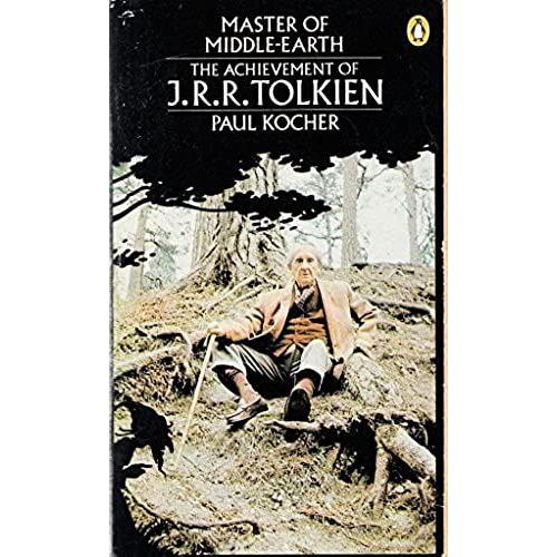 Master Of Middle-Earth: The Achievement Of J.R.R. Tolkien In Fiction