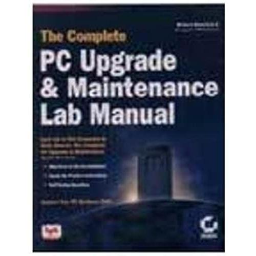 The Complete Pc Upgrade And Maintenance Lab Manual