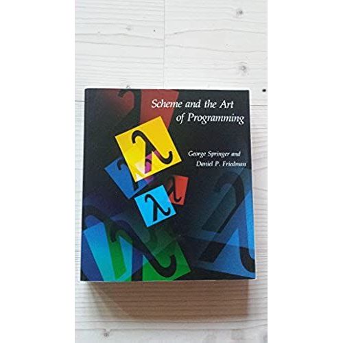 Scheme And The Art Of Programming (Mit Electrical Engineering And Computer Science)