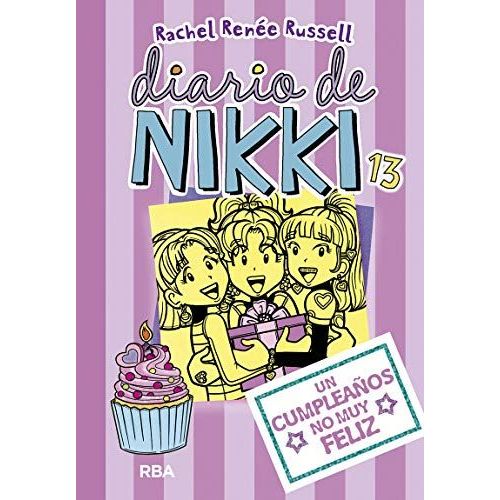 Diario De Nikki 13 Un Cumpleaños No Muy Feliz