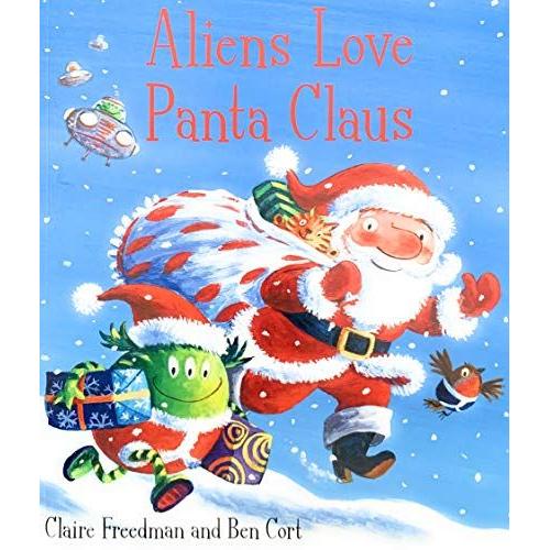 Aliens Love Panta Claus