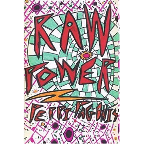 Raw Power:A Novel With The Heart Of A Drive-In Movie