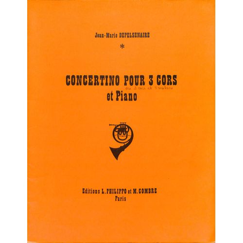J.-M. Depelsenaire - Concertino Pour 3 Cors Et Piano