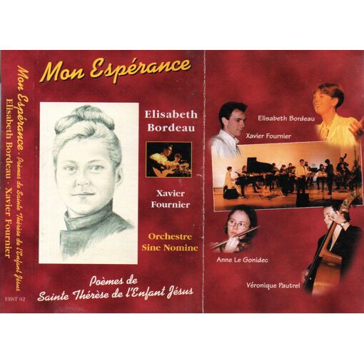 Elisabeth Bordeau, Xavier Fournier : Mon Esperance, Poemes De Sainte Therese De L Enfant Jesus ( Cassette Audio )