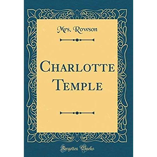 Charlotte Temple (Classic Reprint)