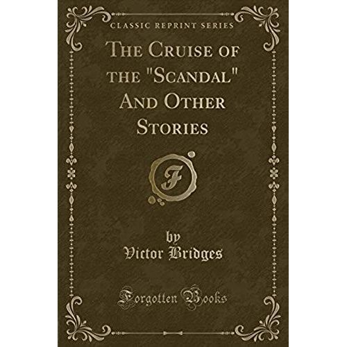Bridges, V: Cruise Of The "Scandal" And Other Stories (Class