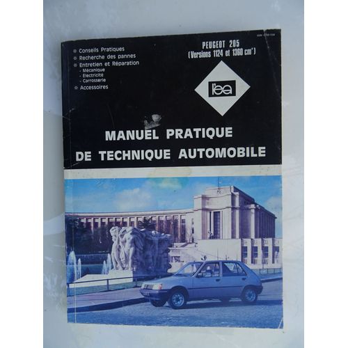 Manuel Pratique De Technique Automobile Peugeot 205 ( Versions 1124 Et 1360 Cm)