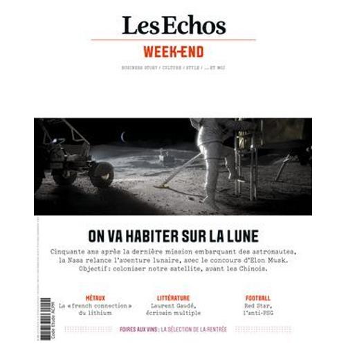 Les Echos Week End N°316 : On Va Habiter Sur La Lune