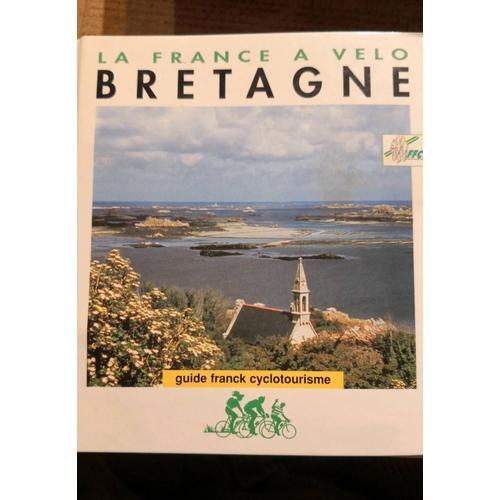 La France A Velo - Bretagne