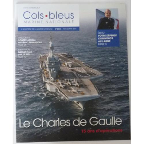 Cols Bleus N°3053 Novembre 2016 - Le Charles De Gaulle, 15 Ans D'opérations - La Défense Commence Au Large