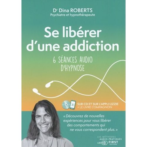 Se Libérer D'une Addiction - 6 Séances Audio D'hypnose (1 Cd Audio Mp3)