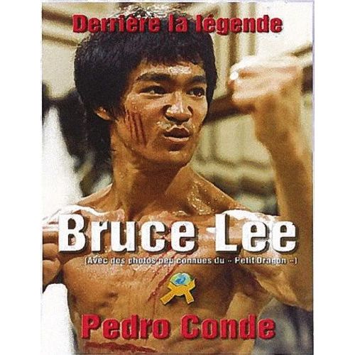Bruce Lee - Derrière La Légende