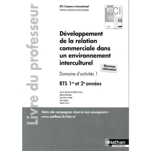 Développement De La Relation Commerciale Dans Un Environnement Interculturel Bts 1re Et 2e Années Bts Commerce International - Livre Du Professeur