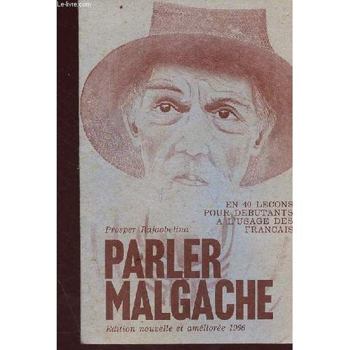 Parler Malgache - En 10 Leçons Pour Débutants À L Usage Des Français - Édition Nouvelle Et Améliorée