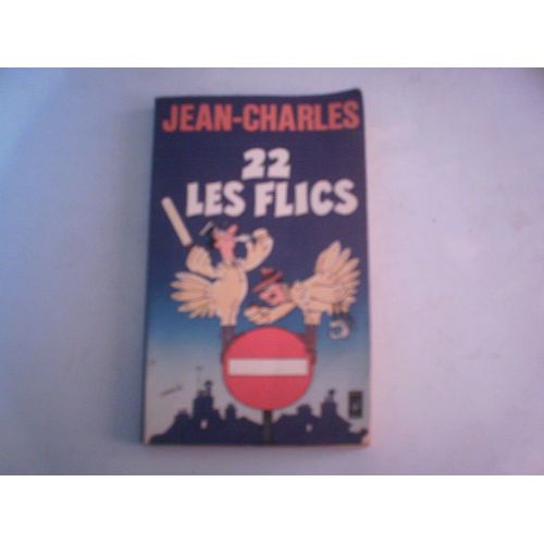 22 Les Flics   de JEAN-CHARLES