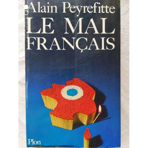 Alain Peyrefitte, Le Mal Français, Plon, 1976