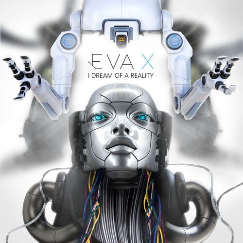 Eva X - I Dream Of A Reality [Cd]