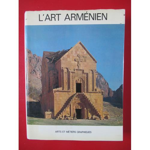 L Art Armenien - Editeur Arts Et Metiers Graphiques