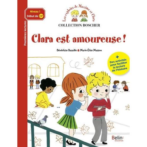 Les Exploits De Maxime Et Clara - Clara Est Amoureuse !