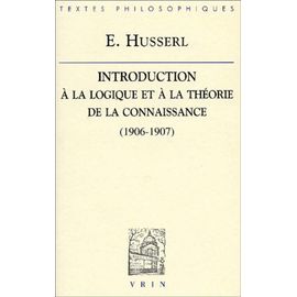 Introduction À La Logique Et À La Théorie De La Connaissance - Cours (1906-1907)