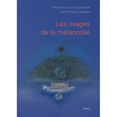 Les Rivages De La Mélancolie