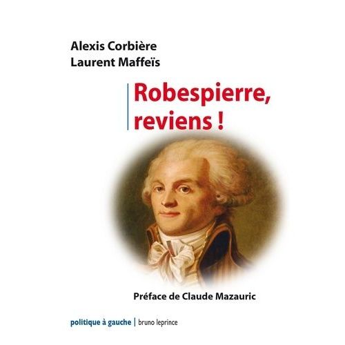Robespierre, Reviens !