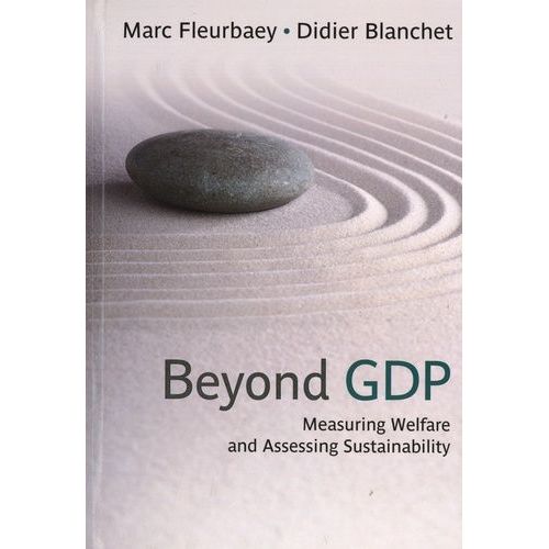 Beyond Gdp - Measuring Welfare And Assessing Sustainability