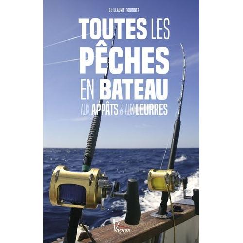 Toutes Les Pêches En Bateau Et Aux Leurres