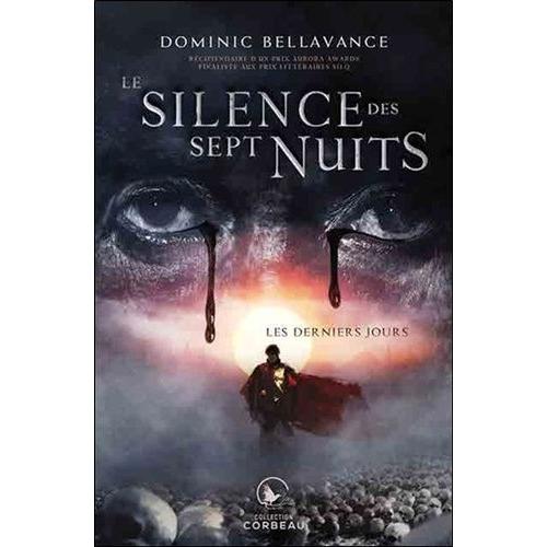 Le Silence Des Sept Nuits Tome 1 - Les Derniers Jours