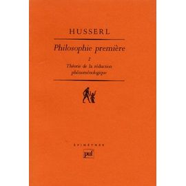 Philosophie Premiere - Tome 2, (1923-24), Théorie De La Réduction Phénomènologique
