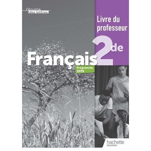 Français 2de L'écume Des Lettres - Livre Du Professeur