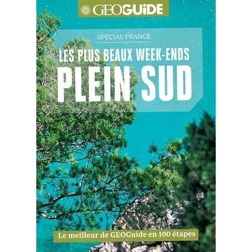 Les Plus Beaux Week-Ends Plein Sud - Spécial France