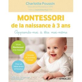 Montessori De La Naissance À 3 Ans - Apprends-Moi À