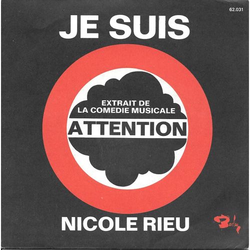 Nicole Rieu : Je Suis / Dedans, Dehors (Extrait De La Comédie Musicale "Attention") [Vinyle 45 Tours 7"] 1974