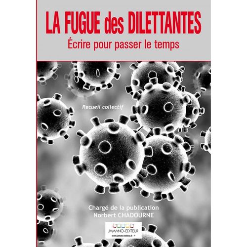 La Fugue Des Dilettantes